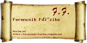 Ferencsik Füzike névjegykártya